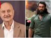 Anupam Kher sul successo di Dhurandhar: attribuisce merito all’onestà di Dhar