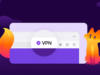 Puoi fidarti della nuova VPN gratuita di Firefox per tutti gli utenti del browser? Cosa devi sapere