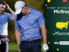 ‘Sette ragazzi hanno una possibilità’: Rose e Lowry potrebbero spingere McIlroy a vincere il Masters?