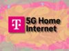 Ottieni gratuitamente la connessione Web domestica 5G di T-Mobiles con un rimborso in contanti fino a $ 200: come richiederlo ora